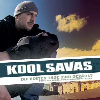 Die besten Tage sind gezählt - Kool Savas