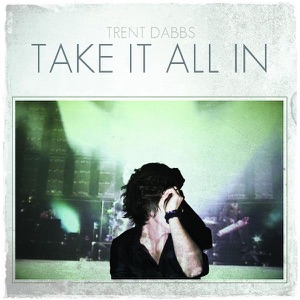 Take It All In - Single