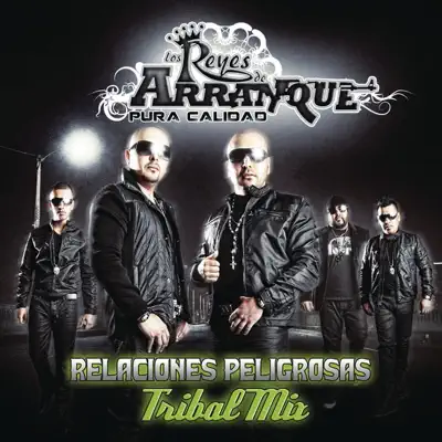 Relaciones Peligrosas (DJ Chazal Tribal Mix) - Single - Los Reyes De Arranque