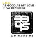 As Good As My Love (Riva Remixes) - EP