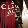 Next Best Thing to Love (A Class Act)