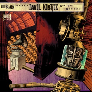 2000black Presents Pavel Kostiuk and the Musicals