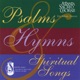 Psalms Hymns and Spiritual Songs