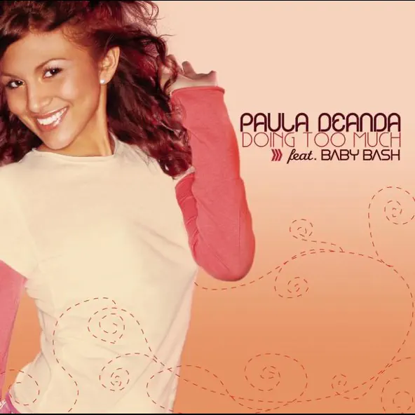 Paula DeAnda featuring Baby Bash — Doing Too Much cover artwork