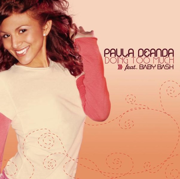 Doing Too Much (feat. Baby Bash) - Single - Paula DeAnda