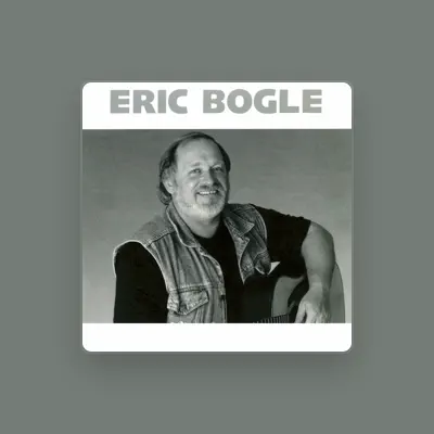 Listen to Eric Bogle, watch music videos, read bio, see tour dates & more!