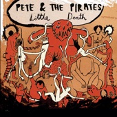 Pete & The Pirates - Dry Wings