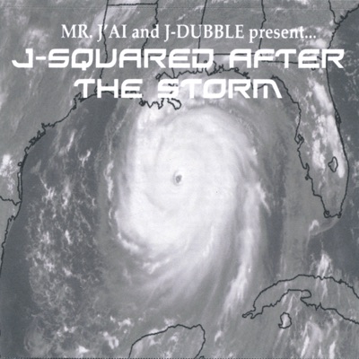 J-Squared After the Storm (Mixtape)