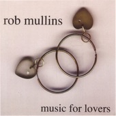 Rob Mullins - Making Love