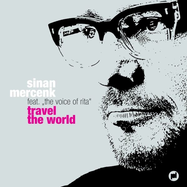 Обложка альбома «Travel the World (feat. "The Voice of Rita") - Single» — Sinan Mercenk