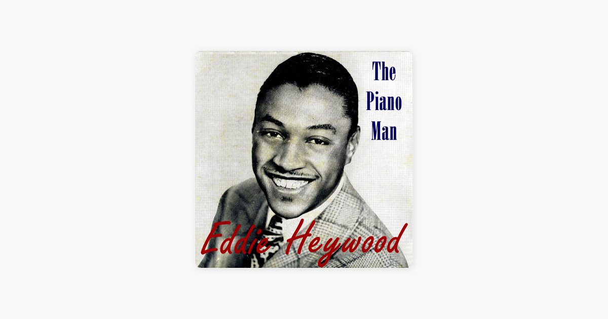 Vintage Jazz No. 74 - EP: The Piano Man - Album by Eddie Heywood
