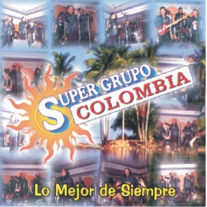 Super Grupo Colombia lo Mejor de Siempre