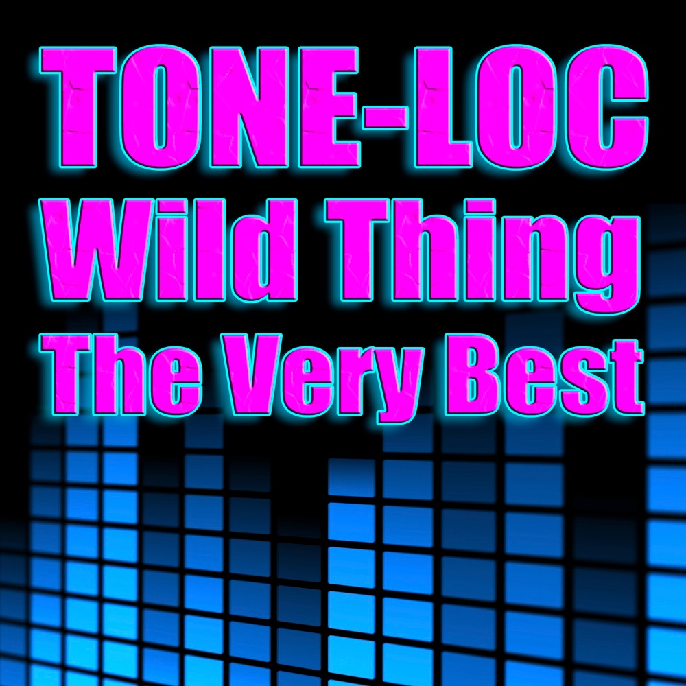 Обложка альбома «Wild Thing - The Very Best (Re-Recorded / Remastered Versions)» — Tone-Lōc