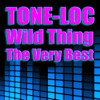 Wild Thing - The Very Best (Re-Recorded / Remastered Versions) - Tone-Lōc