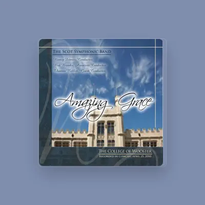 Listen to The College of Wooster 2010 Scot Symphonic Band "Amazing Grace", watch music videos, read bio, see tour dates & more!