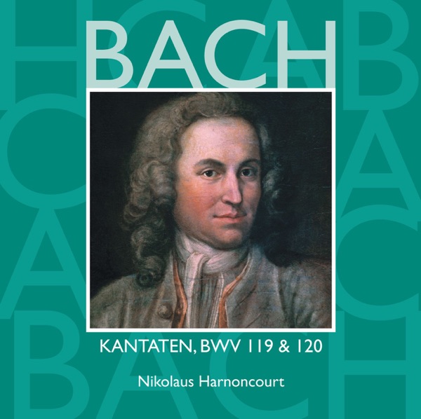Bach, JS: Sacred Cantatas, BWV Nos. 119 & 120