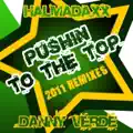 Pushin to the Top (Danny Verde Miami 011 Remix)