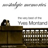 Nostalgic Memories, Vol. 82 : The Very Best of Yves Montand