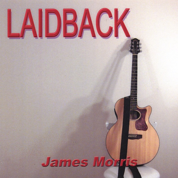 Обложка альбома «Laidback» — James Morris