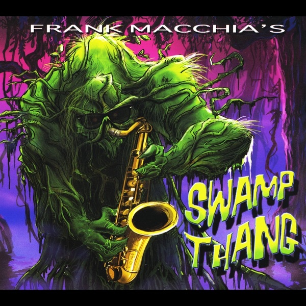 Frank Macchia's Swamp Thang