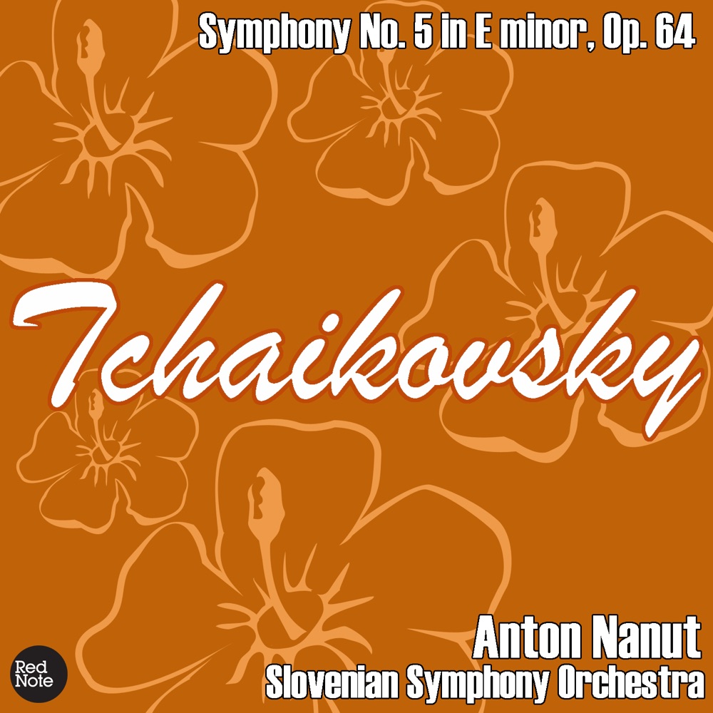 Обложка альбома «Tchaikovsky: Symphony No.5 in E minor Op.64» — Slovenian Symphony Orchestra & Anton Nanut