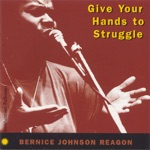 Bernice Johnson Reagon - There's a New World Coming