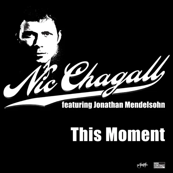 This Moment (feat. Jonathan Mendelsohn) [Original Edit] — Nic Chagall