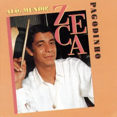 Alô, Mundo! - Zeca Pagodinho