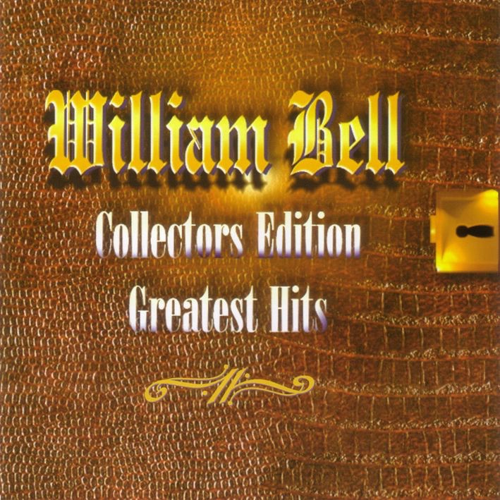 Обложка альбома «William Bell: Collectors Edition "Greatest Hits"» — William Bell