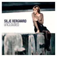 He Must Have Been Telling A Lie — Silje Nergaard