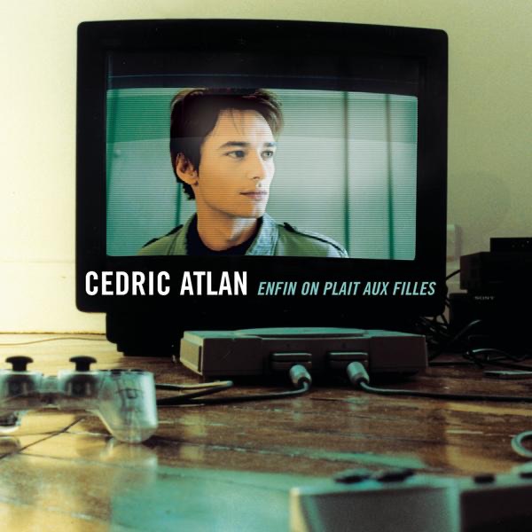 Cédric Atlan - Enfin on plaît aux filles