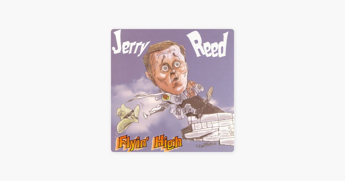 ‎Flyin' High - Album by Jerry Reed - Apple Music