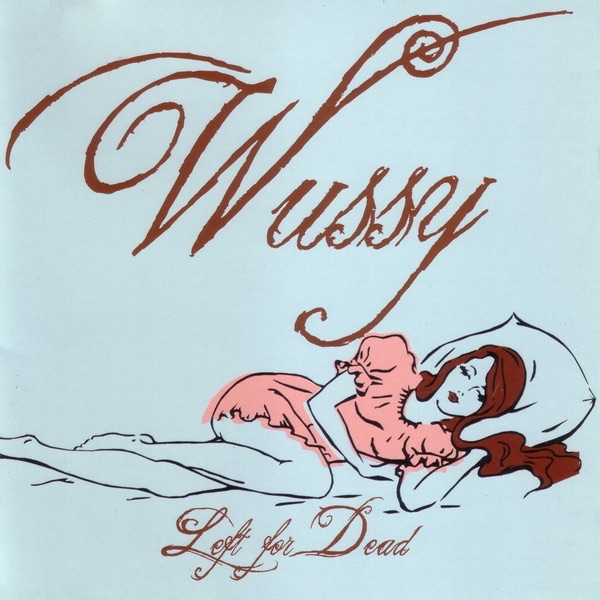 Wussy – Left for Dead Cover