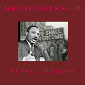 Cover art for We Shall Overcome by Martin Luther King Jr.