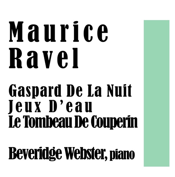 Maurice Ravel: Gaspard De La Nuit / Jeux D’eau / Le Tombeau De Couperin