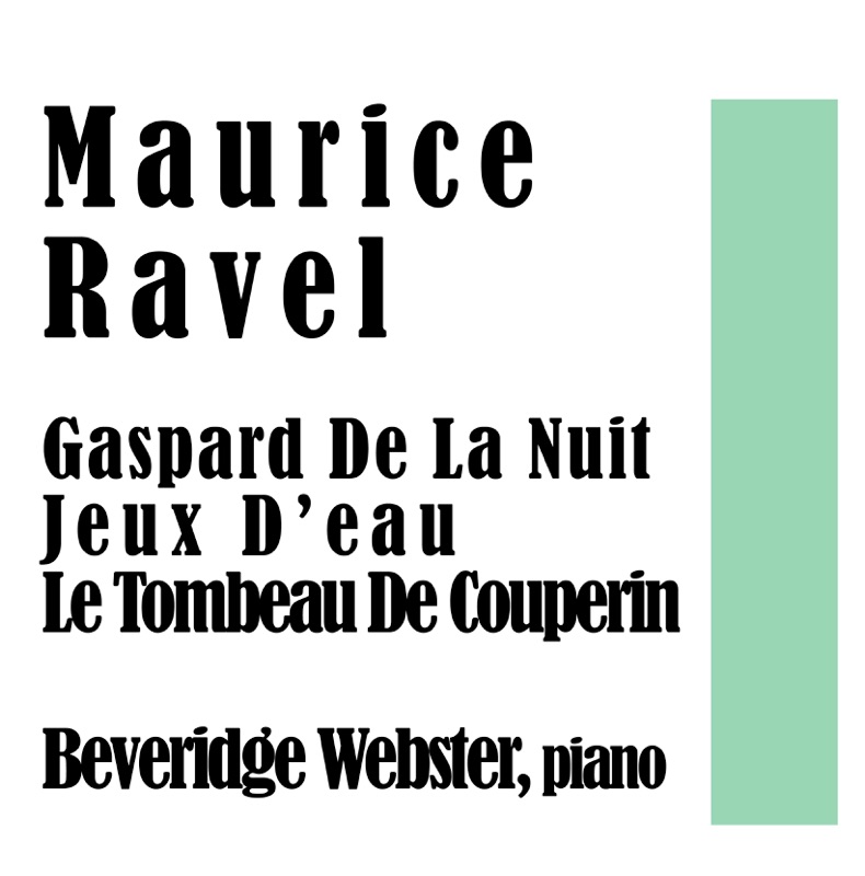 Maurice Ravel: Gaspard De La Nuit / Jeux D’eau / Le Tombeau De Couperin