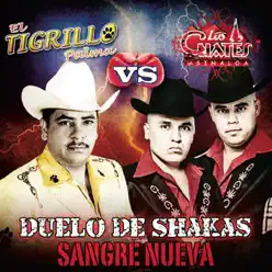 Duelo de Shakas Sangre Nueva - Los Cuates de Sinaloa Duelo de Shakas Sangre Nueva - Los Cuates de Sinaloa