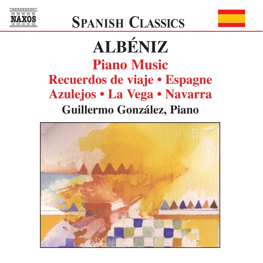 Обложка альбома «Albeniz: Recuerdos de Viaje / Espagne / Azulejos / la Vega / Navarra» — Guillermo González