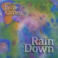 Rain Down - Jaime Cortez