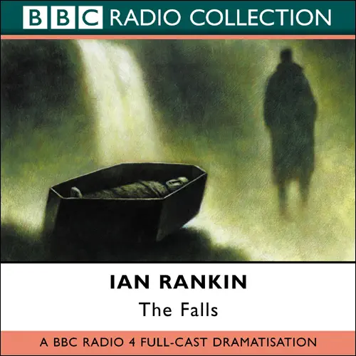 The Falls: Inspector Rebus, Book 12 (Dramatised)