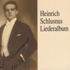 Liederalbum: Heinrich Schlusnus