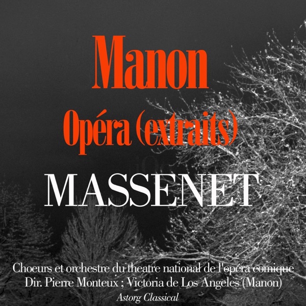 Jules Massenet : Manon (Highlights)