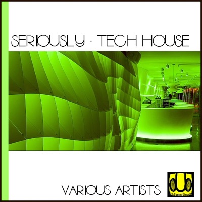 Seriously - Tech House
