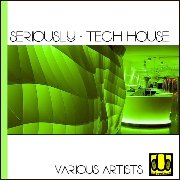 Seriously - Tech House