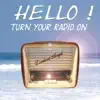 Hello Turn Your Radio On (Pure Mix)