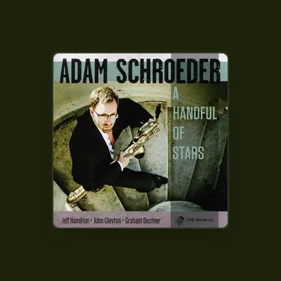 Listen to Adam Schroeder, watch music videos, read bio, see tour dates & more!