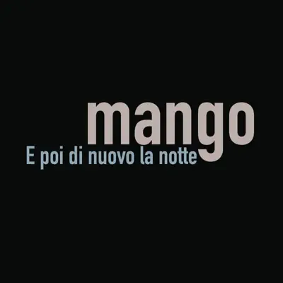 E poi di nuovo la notte - Single - Mango