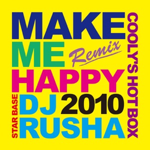 Make Me Happy DJ Rusha Remix - EP