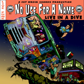 Live In a Dive - No Use for a Name