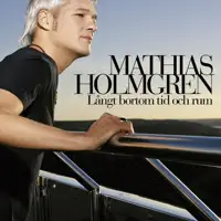 Långt bortom tid och rum — Mathias Holmgren